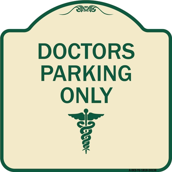 Signmission Doctor Parking Only Heavy-Gauge Aluminum Architectural Sign, 18" x 18", TG-1818-24138 A-DES-TG-1818-24138 - main